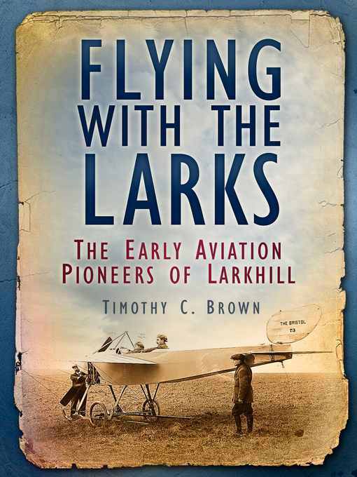 Title details for Flying With the Larks by Timothy C. Brown - Available